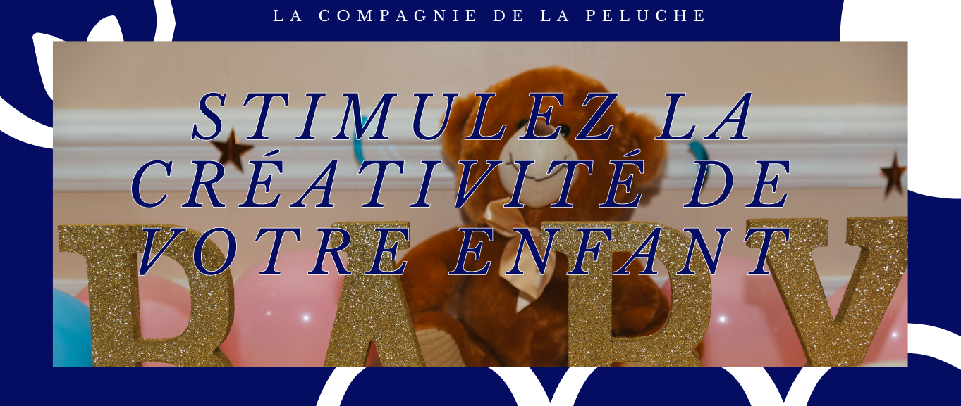 Stimulez la créativité de votre enfant grâce aux peluches